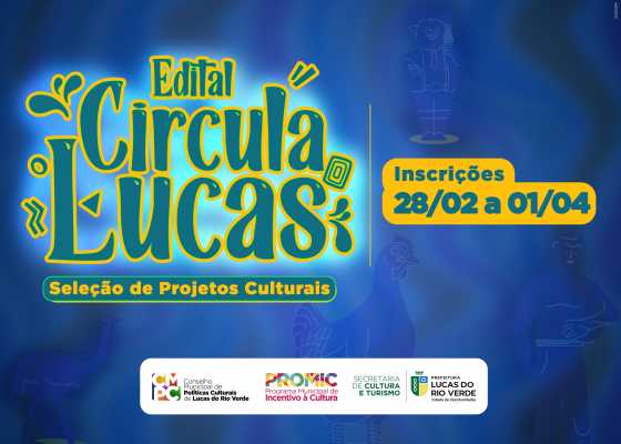 Circula Lucas: Prefeitura lança edital para patrocínio de projetos culturais