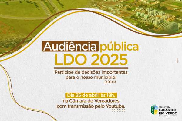 LDO 2025: audiência pública acontece nesta quinta-feira (25)