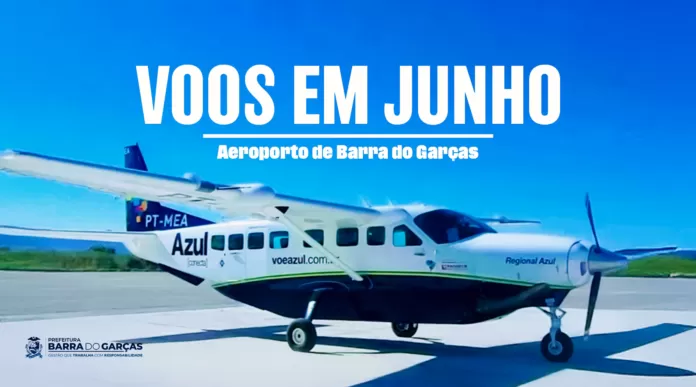 Malha Azul Conecta divulga cronograma de voos em junho do Aeroporto de Barra do Garças; Confira